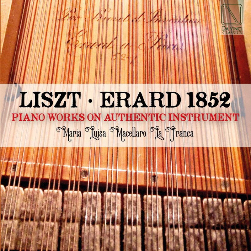 LISZT - ERARD 1852: PIANO WORKS ON AUTHE