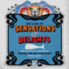 THE LAND OF SENSATIONS AND DELIGHTS: THE