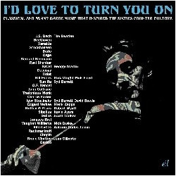 I D LOVE TO TURN YOU ON-...