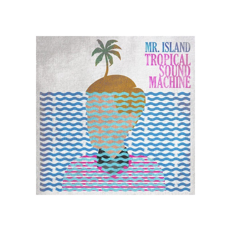 TROPICAL SOUND MACHINE