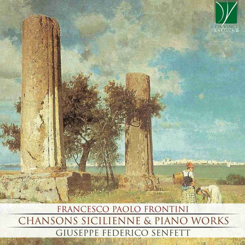 FRONTINI: CHANSONS SICILIENNE & PIANO WO