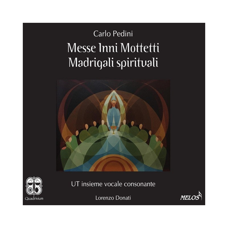 PEDINI: MESSE, INNI, MOTTETTI, MADRIGALI