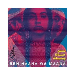 BEN HAANA WA MAANA