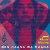 BEN HAANA WA MAANA