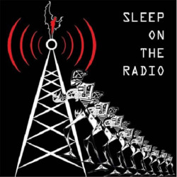 SLEEP ON THE RADIO