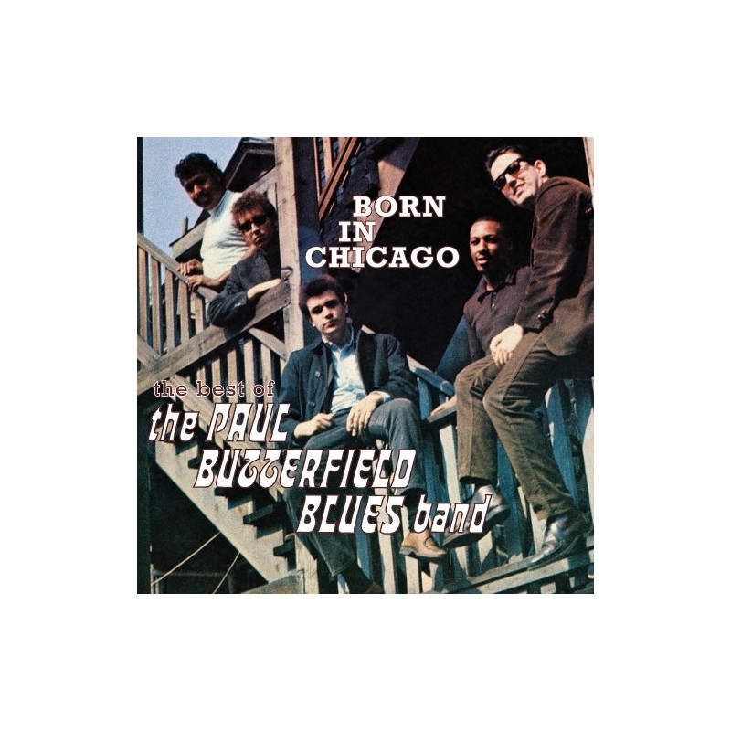 BORN IN CHICAGO: THE BEST OF THE PAUL BU