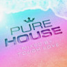 PURE HOUSE