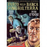 FURTO ALLA BANCA D'INGHILTERRA REGIA JOHN GUILLERMIN