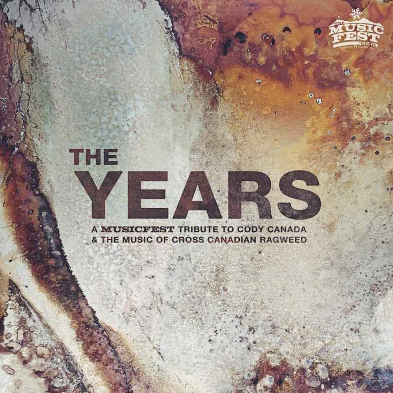 YEARS: A MUSICFEST TRIBUTE TO CODY CANAD