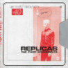 REPLICAS - THE FIRST RECORDING