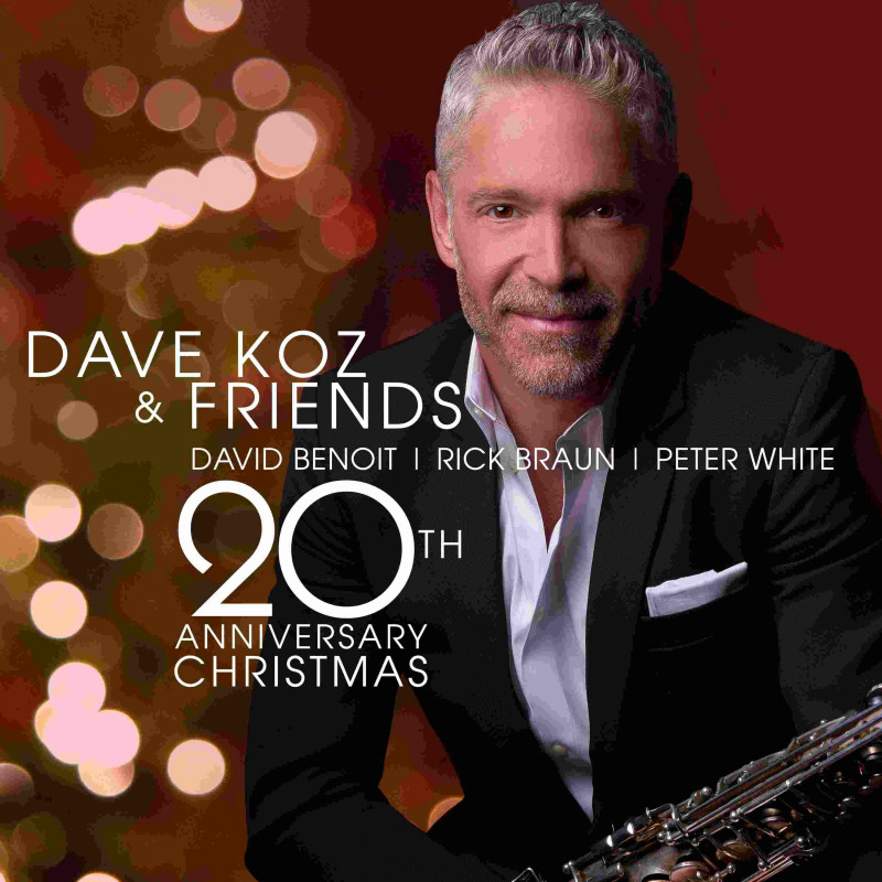 DAVE KOZ AND FRIENDS: 20TH ANNIVERSARY C