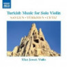 TURKISH MUSIC FOR SOLO VIOLIN - MUSICA TURCA PER VIOLINO SOLO