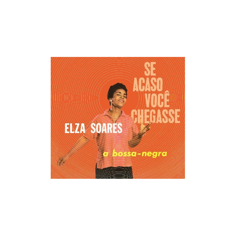 SE ACASO VOCE CHEGASSE (+ A BOSSA NEGRA)