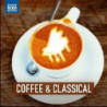 COFFEE & CLASSICAL - SELEZIONE DI BRANI