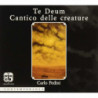 TE DEUM - CANTICO DELLE CREATURE