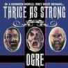 THRICE AS STRONG