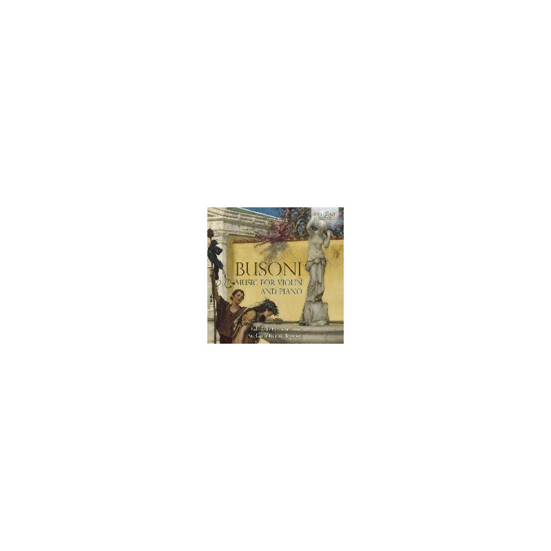 BUSONI: MUSIC FOR VIOLIN AND PIANO