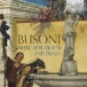BUSONI: MUSIC FOR VIOLIN AND PIANO