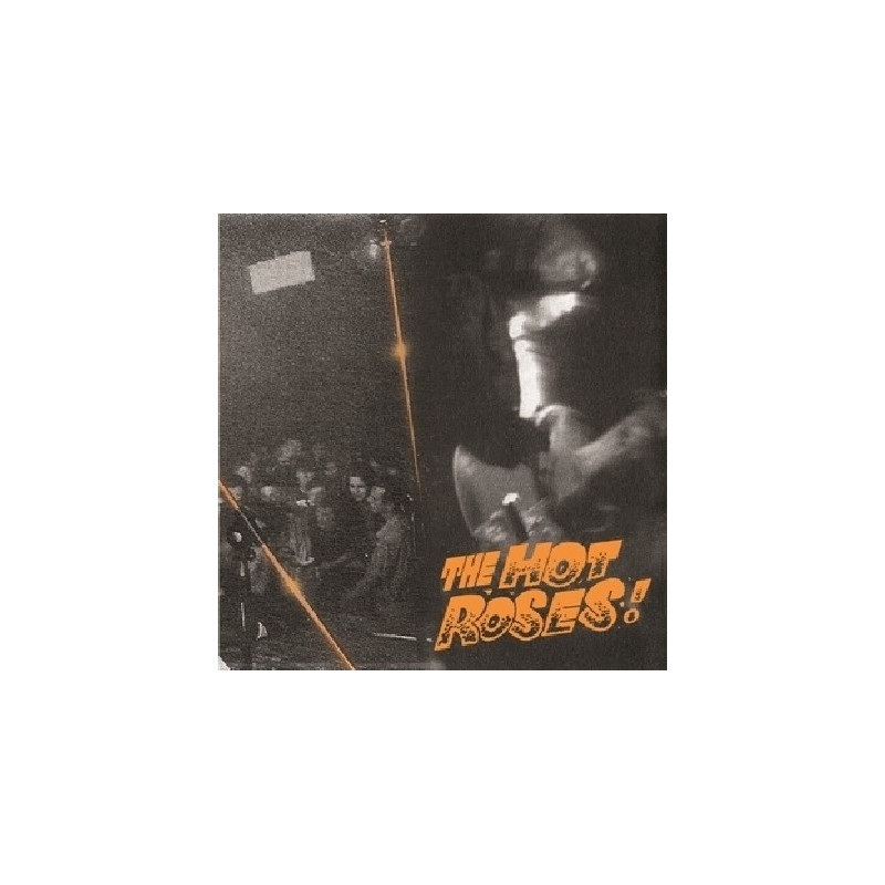 THE HOT ROSES (ORANGE VINYL)