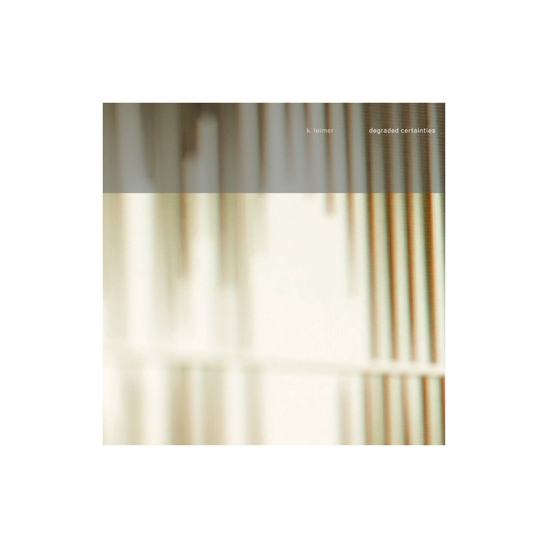 DEGRADED CERTAINTIES