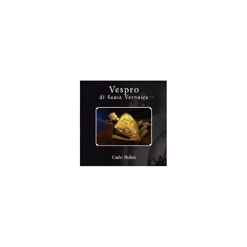 PEDINI: VESPRO DI SANTA VERONICA