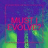 MUST I EVOLVE?