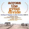 ACROSS THE GREAT DIVIDE
