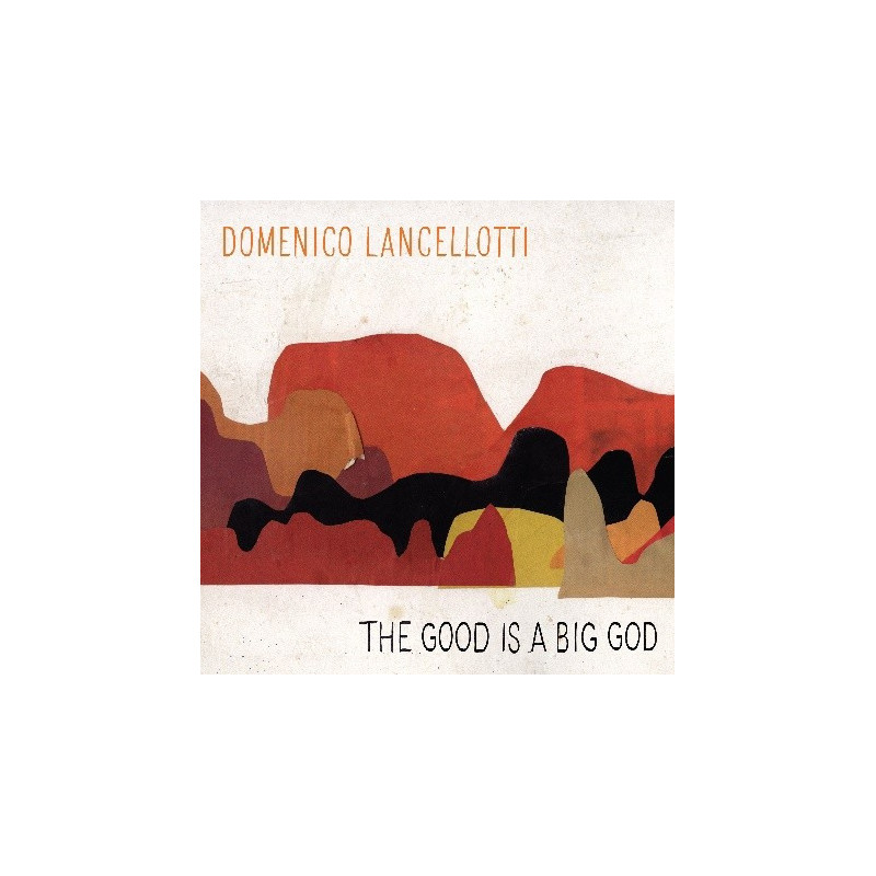 THE GOOD IS A BIG GOD