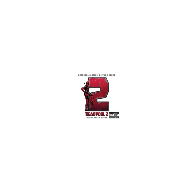 DEADPOOL 2 (ORIGINAL MOTION PICTURE SCOR