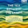 THE SEA BETWEEN THE LANDS - 5 SECOLI DI