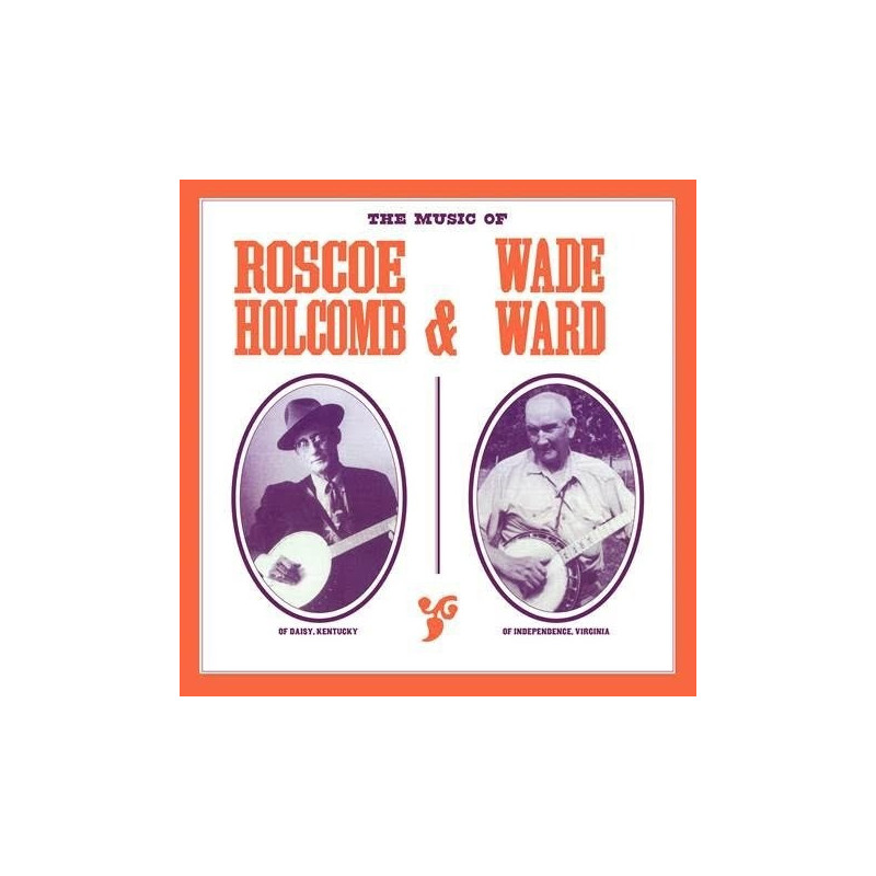 MUSIC OF ROSCOE HOLCOMB& WADE WARD