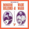 MUSIC OF ROSCOE HOLCOMB& WADE WARD