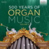 500 YEARS OF ORGAN MUSIC - UNA STORIA DE