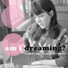 AM I DREAMING? 80 BRIT GIRL SOUNDS OF TH