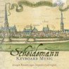 SCHEIDEMANN: KEYBOARD MUSIC