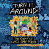 TURN IT AROUND: THE STORY OF EAST BAY PU