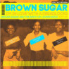 IÆM IN LOVE WITH A DREADLOCKS: BROWNSUGA