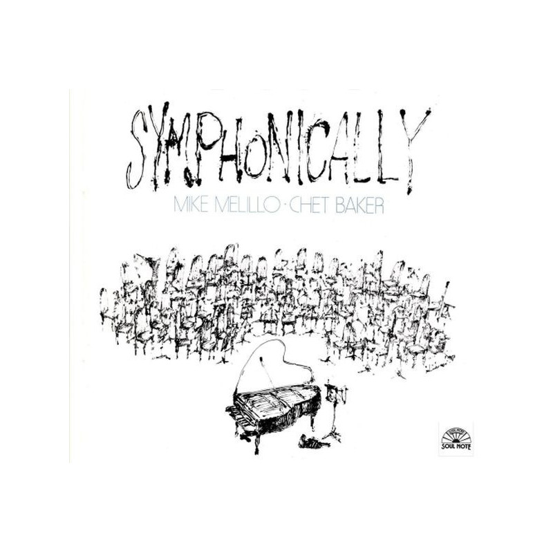 SYMPHONICALLY - MIKE MELILLO, CHET BAKER
