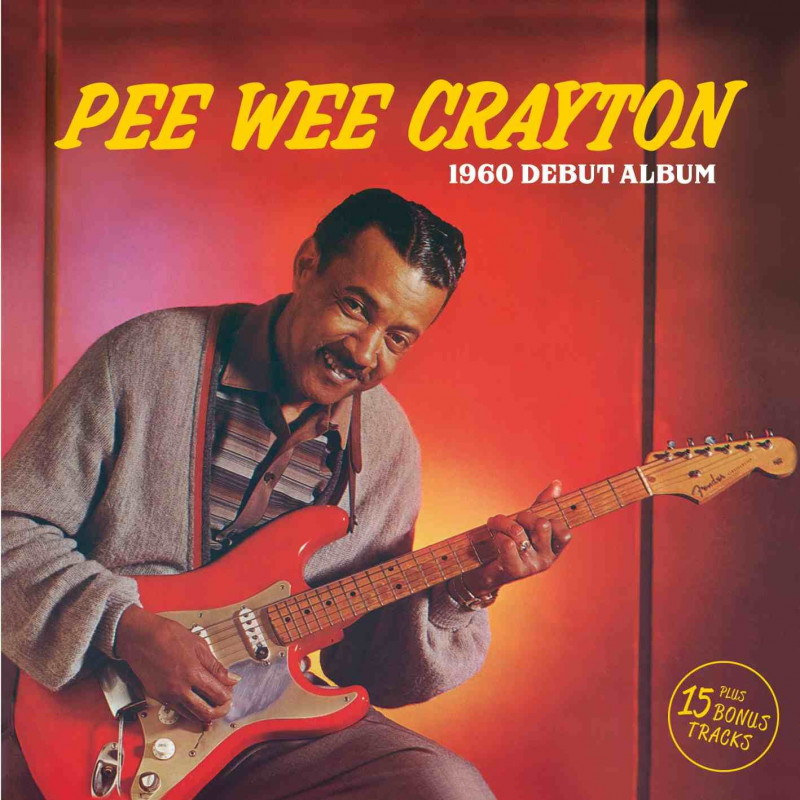 PEE WEE CRAYTON (1960 DEBUT ALBUM) + 15