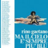 MA IL CIELO E SEMPRE PIU BLU RSD2018