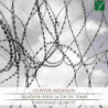 MESSIAEN: QUATOR POUR LA FIN DU TEMPS