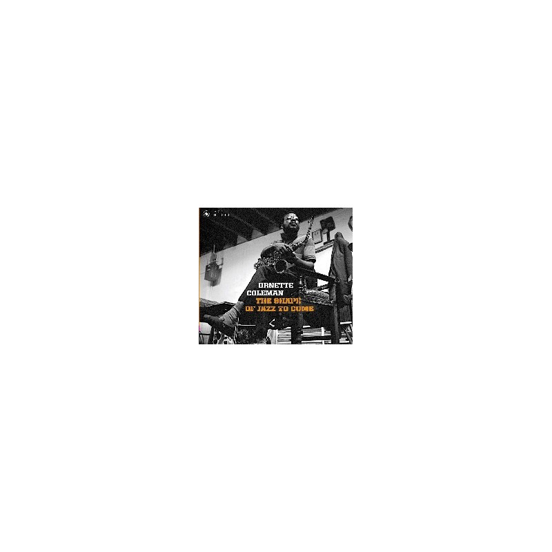 THE SHAPE OF JAZZ TO COME (+ CHANGE OF T