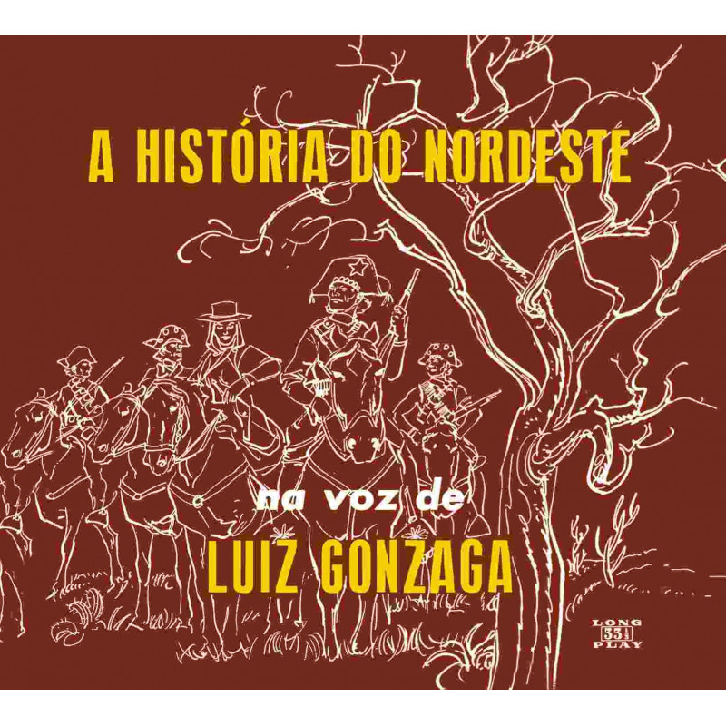 A HISTORIA DO NORDESTE (+ O NORDESTE NA