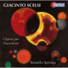 SCELSI: OPERE PER PIANOFORTE