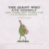 GIANT WHO ATE HIMSELF AND OTHER NEW WORK