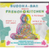 BUDDHA BAR MEETS FRENCH KITCHEN