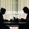 ORDINARY LOVE