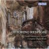 RESPIGHI: OPERA OMNIA PER ORGANO