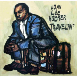 TRAVELIN' (+ I'M JOHN LEE...