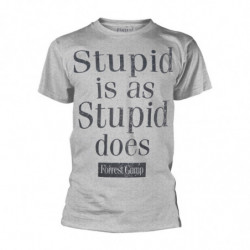 FORREST GUMP STUPID IS AS...